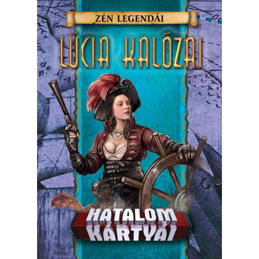 Hatalom Kártyái Kártyajáték (HKK) Lúcia Kalózai- Zén kiegészítő pakli